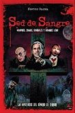 Sed de sangre: Vampiros, zombis, caníbales y hombres lobo: La apoteosis del género de terror