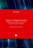 Aspects of Digital Libraries - Digitization, Standards, Open Access, Repositories and User¿s Skills