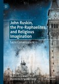 John Ruskin, the Pre-Raphaelites, and Religious Imagination