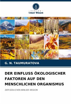 DER EINFLUSS ÖKOLOGISCHER FAKTOREN AUF DEN MENSCHLICHEN ORGANISMUS - TAUMURATOVA, G. N.