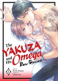 Cover The Yakuza and His Omega: Raw Desire Vol. 1