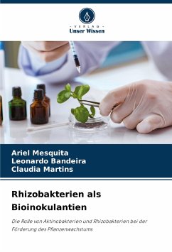 Rhizobakterien als Bioinokulantien - Mesquita, Ariel;Bandeira, Leonardo;Martins, Claudia