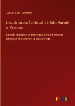 L'expulsion des Dominicains à Saint-Maximin en Provence