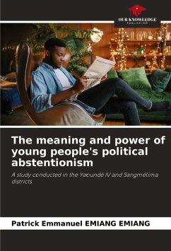 The meaning and power of young people's political abstentionism - Emiang Emiang, Patrick Emmanuel