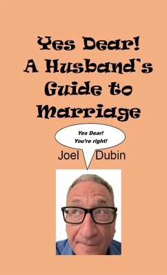Yes Dear! A Husband's Guide to Marriage - Dubin, Joel