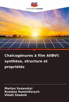 Chalcogénures à film AIIBVI: synthèse, structure et propriétés - Sozanskyi, Martyn;Huminilovych, Ruslana;Stadnik, Vitalii
