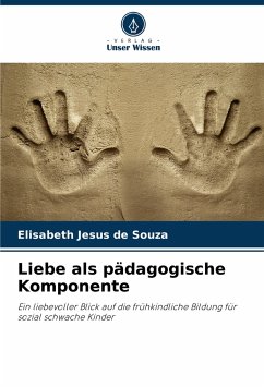 Liebe als pädagogische Komponente - Jesus de Souza, Elisabeth