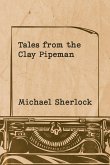 Tales from the Clay Pipeman