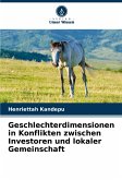 Geschlechterdimensionen in Konflikten zwischen Investoren und lokaler Gemeinschaft