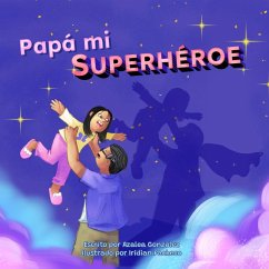 Papá mi superhéroe - Gonzalez, Azalea