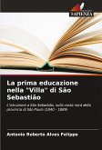 La prima educazione nella &quote;Villa&quote; di São Sebastião