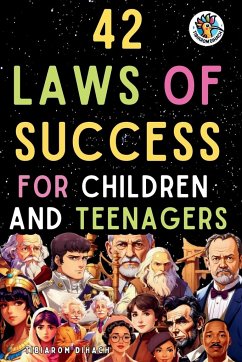 42 Laws of Success For Children and Teenagers - Dihach, Tibarom