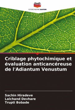 Criblage phytochimique et évaluation anticancéreuse de l'Adiantum Venustum - Hiradeve, Sachin;Devhare, Lalchand;Bobade, Trupti