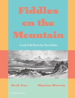 Fiddles on the Mountain, Lively Folk Duets for Two Cellos, Book One - Harvey, Myanna