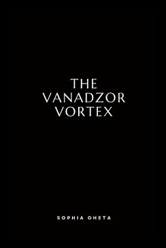 The Vanadzor Vortex - Sophia, Oheta