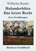 Holunderblüte / Das letzte Recht (Großdruck)