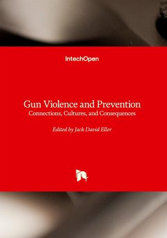 Gun Violence and Prevention - Connections, Cultures, and Consequences