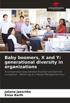 Baby boomers, X and Y: generational diversity in organizations - Jaeschke, Juliana;Barth, Enise