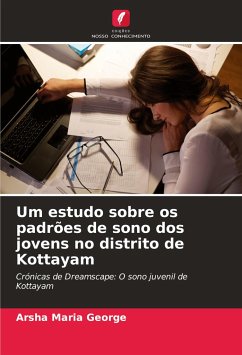 Um estudo sobre os padrões de sono dos jovens no distrito de Kottayam - George, Arsha Maria