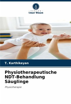 Physiotherapeutische NDT-Behandlung Säuglinge - Karthikeyan, T.