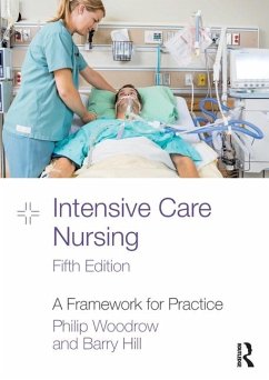 Intensive Care Nursing - Hill, Barry; Woodrow, Philip