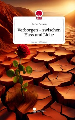 Verborgen - zwischen Hass und Liebe. Life is a Story - story.one - Osman, Amira