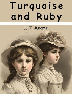 Turquoise and Ruby - L. T. Meade