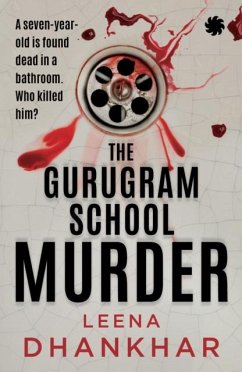 The Gurugram School Murder - Dhankhar, Leena