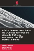 Efeito de uma dose baixa de OCP nos factores de risco de CVS em mulheres com IMC normal e baixo