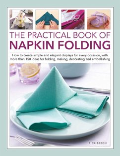 Napkin Folding, The Practical Book of - Beech, Rick