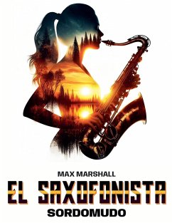 El Saxofonista Sordomudo - Marshall, Max