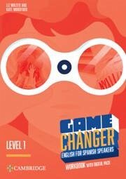 Game Changer English for Spanish Speakers Workbook with Digital Pack Level 1
