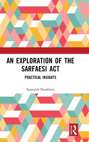 An Exploration of the SARFAESI Act An Exploration of the SARFAESI Act