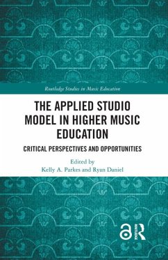 The Applied Studio Model in Higher Music Education - Parkes, Kelly A; Daniel, Ryan