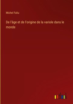 De l'âge et de l'origine de la variole dans le monde