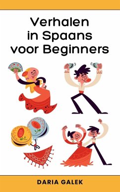 Verhalen in Spaans voor Beginners - Galek, Daria