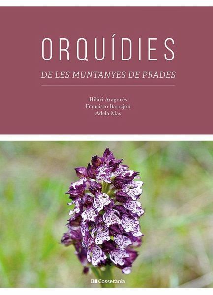 Orquídies de les Muntanyes de Prades Orquídies de les Muntanyes de Prades