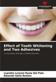 Effect of Tooth Whitening and Two Adhesives