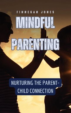 Mindful Parenting - Jones, Finnegan