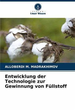 Entwicklung der Technologie zur Gewinnung von Füllstoff - MADRAKHIMOV, ALLOBERDI M.