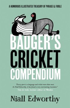Badger's Cricket Compendium - Edworthy, Niall