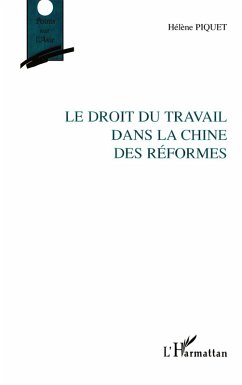 Cover LE DROIT DU TRAVAIL DANS LA CHINE DES RÉFORMES