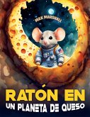 Ratón en un Planeta de Queso