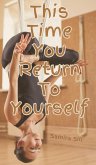 This Time You Return To Yourself