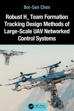 Robust H∞ Team Formation Tracking Design Methods of Large-Scale Uav Networked Control Systems - Chen, Bor-Sen