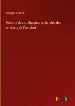 Histoire des mollusques acéphales des environs de Francfort - Servain, Georges