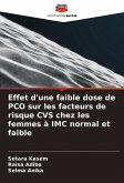 Effet d'une faible dose de PCO sur les facteurs de risque CVS chez les femmes à IMC normal et faible