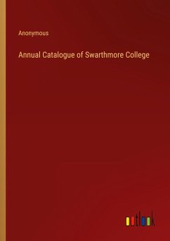 Annual Catalogue of Swarthmore College