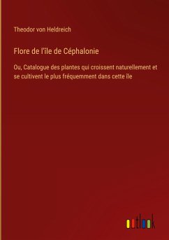 Flore de l'île de Céphalonie - Heldreich, Theodor Von