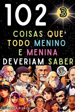 102 coisas que todo menino e menina deveriam saber - Dihach, Tibarom